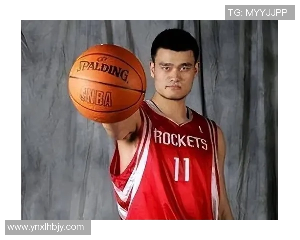 姚明携手品牌赞助助力篮球发展推动体育产业新机遇 姚明携手品牌赞助助力篮球发展推动体育产业新机遇