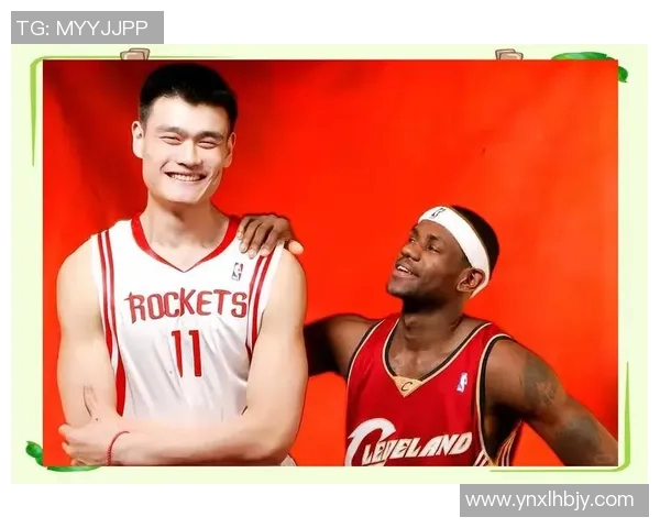 姚明加盟太阳队的背后故事与对NBA格局的深远影响分析